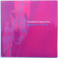 Twentieth Century Zoo – Thunder On A Clear Day