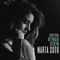 Marta Soto – Entre otros cien