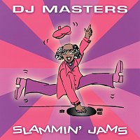 D.J. Masters: Slammin' Jams