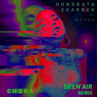 Honorata Skarbek, Wdowa – Chora [Open'air Remix]