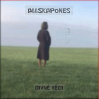 allskapones – Divné věci