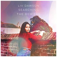 Liv Dawson – Searching [The Remixes]
