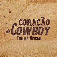 Různí interpreti – Coracao De Cowboy [Original Motion Picture Soundtrack]