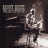 Sonny Stitt – The Last Sessions, Volumes 1 & 2