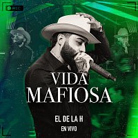 El De La H – Vida Mafiosa [En Vivo]