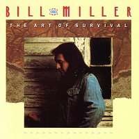 Bill Miller – The Art Of Survival