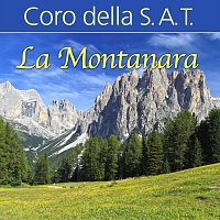 Coro Della S.A.T. – La Montanara