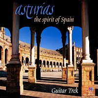 Guitar Trek – Asturias: The Spirit Of Spain