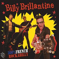 Billy Brillantine – 300% French Rockabilly