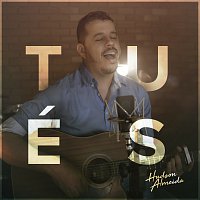 Hudson Almeida – Tu És