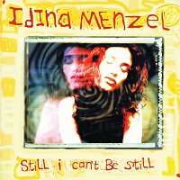 Idina Menzel – Still I Can't Be Still