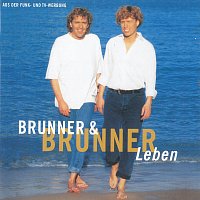 Brunner & Brunner – Leben