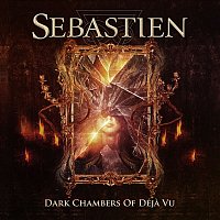 Sébastien – Dark Chambers of Déja Vu