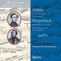 Howard Shelley, Tasmanian Symphony Orchestra – Dohler & Dreyschock: Piano Concertos (Hyperion Romantic Piano Concerto 61)