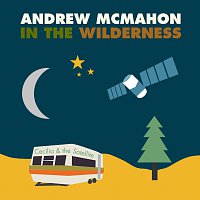 Andrew McMahon In The Wilderness – Cecilia And The Satellite