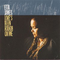 Etta James – Love's Been Rough On Me