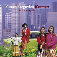Goran Bregovic – Karmen (With A Happy End)
