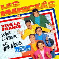 Les Musclés – Vive la France, vive l’amour et vive nous
