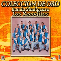 Banda Sinaloense los Recoditos – Colección De Oro, Vol. 1