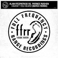 Alan Fitzpatrick vs. Patrice Rushen – Haven't You Heard (Butch Remix)
