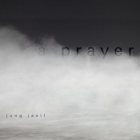 jung jaeil – A Prayer