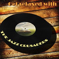 The Jazz Crusaders – Get Relaxed With