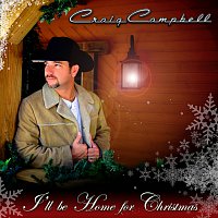 Craig Campbell – I'll Be Home For Christmas