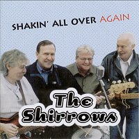 The Shirrows – Shakin' All Over Again