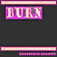 Vlastimil Blahut – Burn