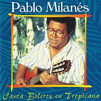 Pablo Milanés – Canta Boleros En Tropicana