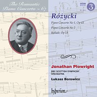 Różycki: Piano Concertos Nos. 1 & 2 etc. (Hyperion Romantic Piano Concerto 67)