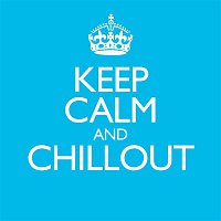 Keep Calm & Chillout