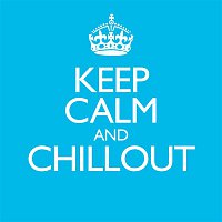 Various  Artists – Keep Calm & Chillout
