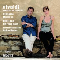 Viktoria Mullova, Giuliano Carmignola, Venice Baroque Orchestra, Andrea Marcon – Vivaldi: Concertos For Two Violins