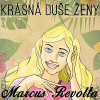 Marcus Revolta – Krásná duše ženy ft. Sonia Edde MP3