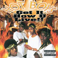 Hot Boys – Get It How U Live!!