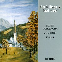 Diverse Interpreten – So klingt's bei uns - Echte Volksmusik aus Tirol