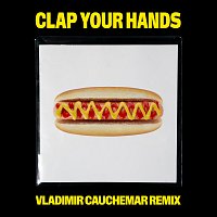 Kungs – Clap Your Hands [Vladimir Cauchemar Remix]