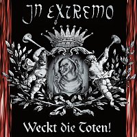 In Extremo – Weckt die Toten!