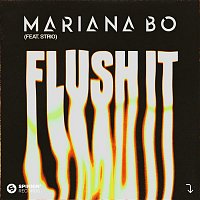 Mariana BO – Flush It (feat. STRIO) [Extended Mix]