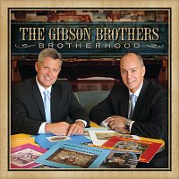 The Gibson Brothers – Brotherhood