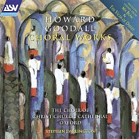 Christ Church Cathedral Choir, Oxford, David Goode, Stephen Darlington – Goodall: Choral Works