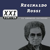 Reginaldo Rossi – Vinteum XXI - 21 Grandes Sucessos