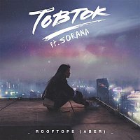 Tobtok, Sorana – Rooftops (Aber)
