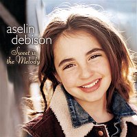 Aselin Debison – Sweet is the Melody