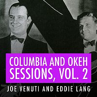 Joe Venuti & Eddie Lang – Joe Venuti and Eddie Lang Columbia and Okeh Sessions, Vol 2