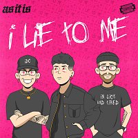 As It Is – I Lie To Me