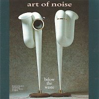 Art Of Noise – Below the Waste