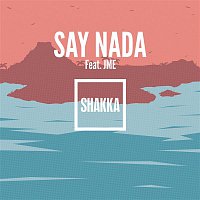 Shakka, JME – Say Nada (Remix)