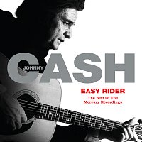 Johnny Cash – Easy Rider: The Best Of The Mercury Recordings